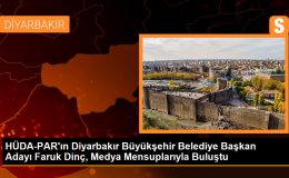 HÜDA-PAR’ın Diyarbakır Büyükşehir Belediye Başkan Adayı Faruk Dinç, Medya Mensuplarıyla Buluştu